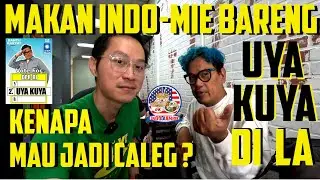 MAKAN INDO-MIE BARENG UYA KUYA DI LA... KENAPA UYA MAU JADI CALEG
