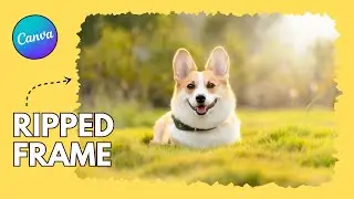 Create Ripped Frames in Canva | Creative Tricks in Canva