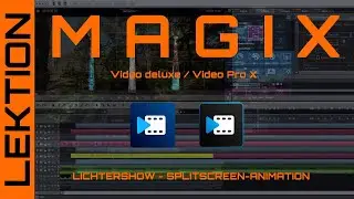 MAGIX Video - Lichtershow - Splitscreen Animation erstellen
