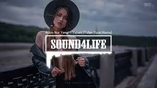 Aşkın Nur Yengi - Yabani (Tufan Tural Remix)