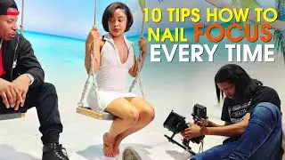 10 TIPS How to Nail Focus Every Time