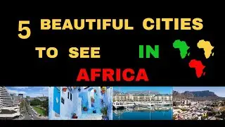 Most BEAUTIFUL CITIES in AFRICA 2024