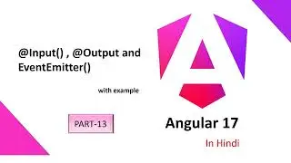Angular 17 Tutorial in Hindi || Send Data child to parent and parent to child in Angular #13