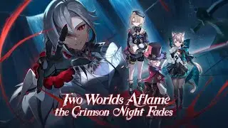 Version 4.6 Trailer OST - Two Worlds Aflame, the Crimson Night Fades | Genshin Impact