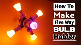 How To Make Led Bulb Holder | PVC 5 Way Junction Box | Modern Lighting Ideas From PVC | Bulb Hanging