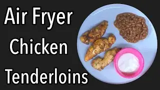 Air Fryer Chicken Tenderloins
