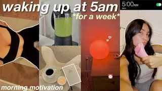 waking up at 5AM for a WEEK ⏰*school morning motivation*