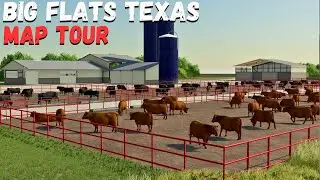 BIG FLATS TEXAS MAP TOUR | Farming Simulator 22