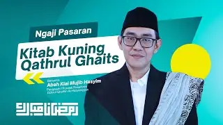 Ngaji Qathrul Ghoits #5 - Abah Mujib Hasyim Jamhari