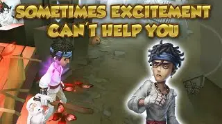 Sometimes Excitement Can't Help You | Identity V | アイデンティティV | 第五人格 | Batter