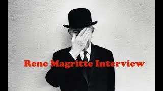 Rene Magritte Interview