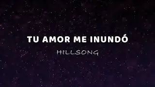 TU AMOR ME INUNDÓ (Letra)