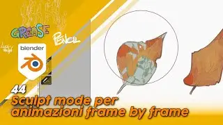 Blender 3.4 Grease Pencil - 44 - Sculpt mode per animazioni frame by frame