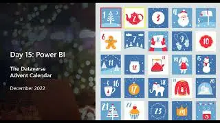 Dataverse Advent Calendar Day 15: Easy as Pie Power BI Integrations
