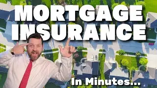 MORTGAGE INSURANCE in Minutes | What is Mortgage Insurance?