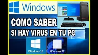 Cómo Saber Si Hay Virus En Mi Pc Windows 10 y 11