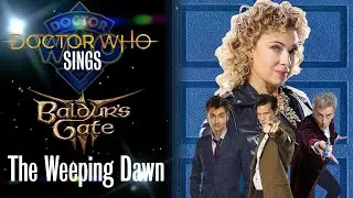 Doctor Who Sings - The Weeping Dawn (from 