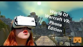 World of Warcraft VR: 360 Video Tour!