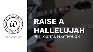 Raise A Hallelujah | Bethel Worship | Guitar Tutorial | Official Video