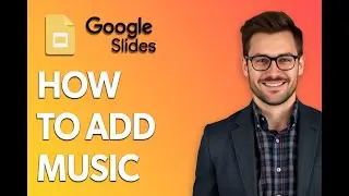 How To Add Music To Google Slides [Easiest Way]