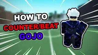 How to BEAT/COUNTER GOJO -A Universal Time