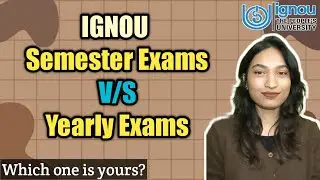IGNOU Semester V/S Yearly Exams | IGNOU Semester exams @thebraingain