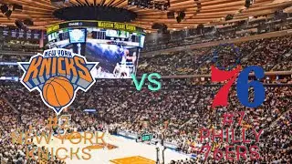 #2 New York Knicks vs #7 Philadelphia 76ers NBA Playoffs Live Broadcast
