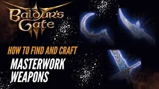 Craft Masterwork Sussur Weapons in Baldurs Gate 3