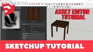 ASSET EDITOR TUTORIAL IN SKETCHUP
