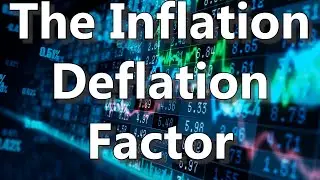 The Inflation Deflation Factor