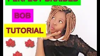 Perfect Braided Bob Tutorial