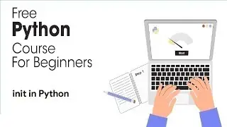 Python Full Course for Beginners 2023 - init in Python