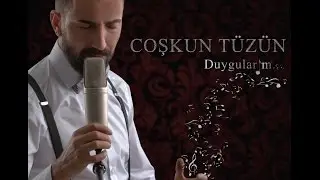 Coşkun Tüzün - Kalk Gidelim Bu Ellerden [ 2016 © ARDA Müzik ]