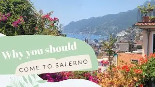 HOLIDAY in SALERNO, ITALY | Three reasons why