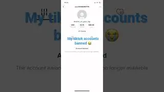 My tiktok accounts banned 😭