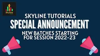 *Important Announcement* for New Session 2022 - 23 | Skyline Tutorials