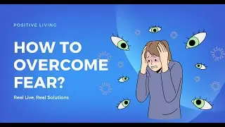 15 Ways To Overcome Fear