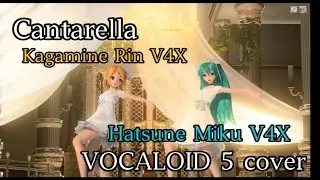 【Hatsune Miku V4X・Kagamine Rin V4X】Cantarella - Requested by @star39sam 【VOCALOID 5 cover】