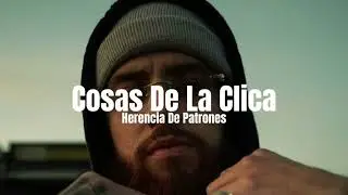 Herencia De Patrones - Cosas De La Clica (Audio Oficial)
