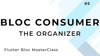 Use  BLoC consumer to improve your UI code | Flutter Bloc