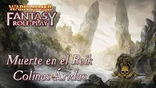 Warhammer RPG: Muerte en el Reik. Colinas Áridas (5)