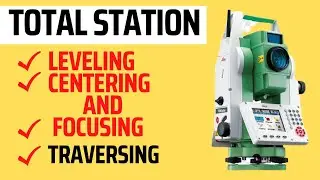 Total Station || how to carryout centering, leveling and focusing, traversing on total station