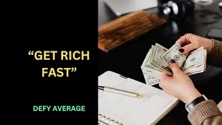 How to get Rich -  fast
