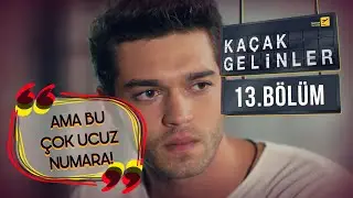 Kaçak Gelinler 13.Bölüm - Selim’in aradığı tek cevap!