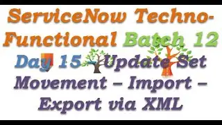 Batch 12 | Day 15 | Update Set Movement - Import - Export Via XML