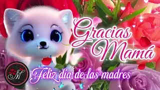 GRACIAS POR SER MI MADRE🌷 Feliz día mamá 🌹Bonito mensaje para desear un feliz día de las madres