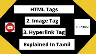 HTML Image Tag and Hyperlink Tag | Explained in Tamil | With Sample Program