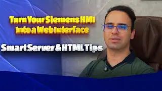 Turn Your Siemens HMI Into a Web Interface – Smart Server & HTML Tips