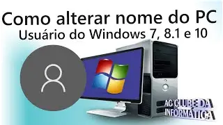 How to Change PC Name and Username in Windows 7, 8.1, and 10