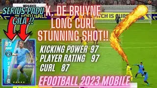 K. DE BRUYNE MINUM KETUM + GATORADE, GILA!! PADU STUNNING SHOT. EFOOTBALL 2023 MOBILE.